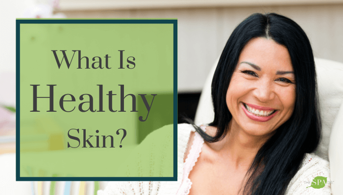 What Is Healthy Skin?