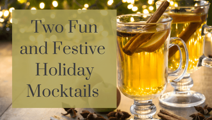 Two Fun and Festive Holiday Mocktail Recipes