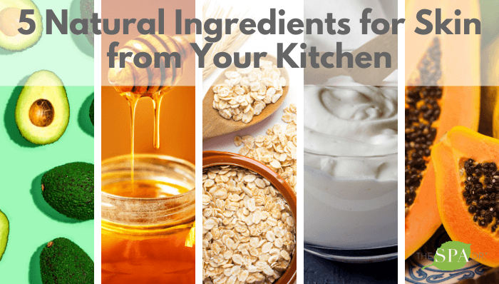 5 Natural Ingredients for Skin from Your Kitchen--avocado, honey, oats, yogurt, papaya