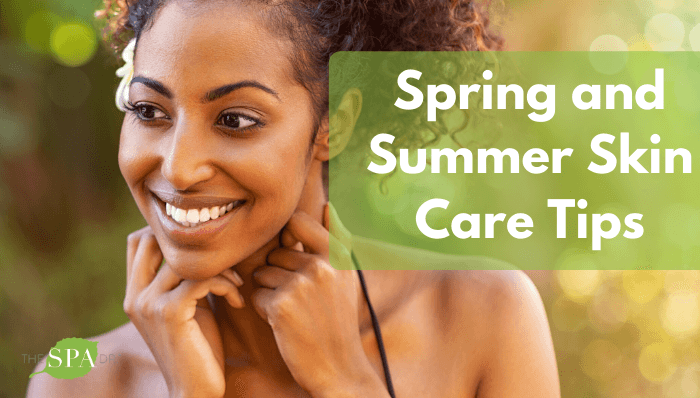 spring summer skin care tips