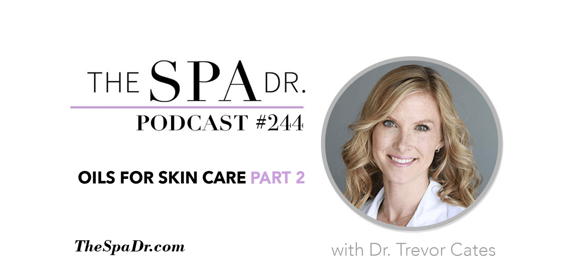 Dr. Trevor Cates Oils For Skin Part 2