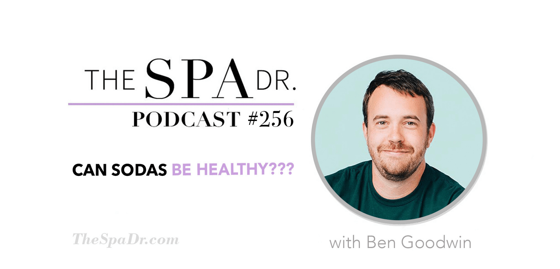 Can Sodas Be Healthy with Ben Goodwin from OLIPOP