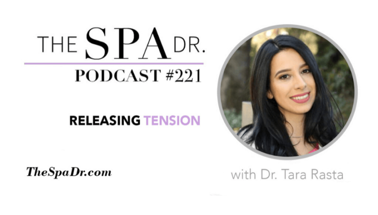 The Spa Dr. Podcast with Dr. Tara Rasta