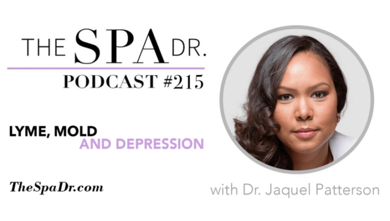 The Spa Dr. Podcast with Dr. Jaquel Patterson - Lyme, Mold and Depression